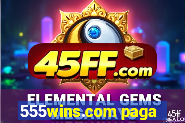 555wins.com paga